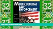 Big Deals  Multicultural Law Enforcement: Strategies for Peacekeeping in a Diverse Society (2nd
