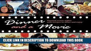 [PDF] Dinner and a Movie: Themed movie nights with recipes to share and enjoy Full Collection