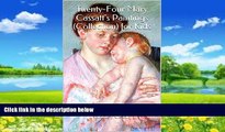 Big Deals  Twenty-Four Mary Cassatt s Paintings (Collection) for Kids  Full Ebooks Best Seller