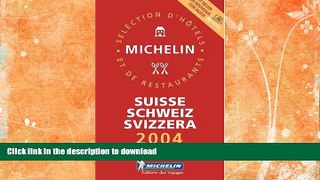 READ BOOK  Michelin Red Guide 2004 Suisse/Schweiz/Svizzera (Michelin Red Guide: Suisse, Schweiz,