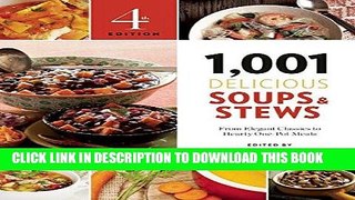 Best Seller 1,001 Delicious Soups and Stews: From Elegant Classics to Hearty One-Pot Meals Free Read
