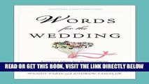 [READ] EBOOK Words for the Wedding: Creative Ideas for Personalizing Your Vows, Toasts,