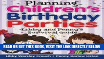 [FREE] EBOOK Planning Children s Birthday Parties: Libby and Penny s Survival Guide BEST COLLECTION