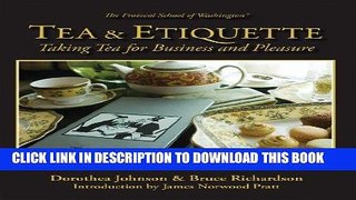 Ebook Tea   Etiquette: Taking Tea for Business and Pleasure Free Read