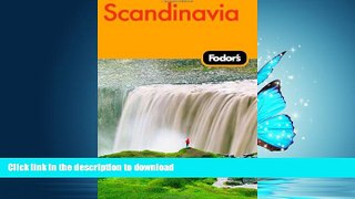 READ BOOK  Fodor s Scandinavia, 11th Edition (Fodor s Gold Guides) FULL ONLINE