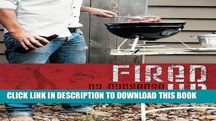 [PDF] Fired Up: No Nonsense Barbecuing Full Online