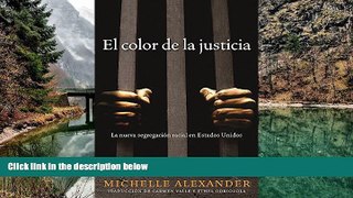 Big Deals  El Color de la Justicia: La nueva segregaciÃ³n racial en Estados Unidos (Spanish