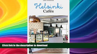 FAVORITE BOOK  Helsinki Cafes: A must-have book for travelers and for those who just love Finland