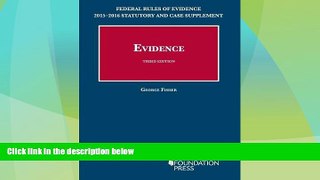 Big Deals  Federal Rules of Evidence 2015-2016 Statutory and Case Supplement to Fisher s Evidence