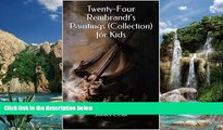 Books to Read  Twenty-Four Rembrandt s Paintings (Collection) for Kids  Full Ebooks Most Wanted
