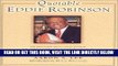 [READ] EBOOK Quotable Eddie Robinson (Potent Quotables) BEST COLLECTION