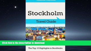 READ BOOK  Stockholm Travel Guide: The Top 10 Highlights in Stockholm (Globetrotter Guide Books)