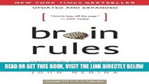 [READ] EBOOK Brain Rules (Updated and Expanded): 12 Principles for Surviving and Thriving at Work,