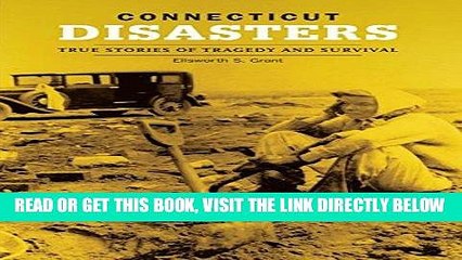 [FREE] EBOOK Connecticut Disasters: True Stories Of Tragedy And Survival (Disasters Series) ONLINE