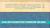 [FREE] EBOOK Infection and Immunity in Farm Animals (Progress in Veterinary Microbiology and