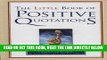 [READ] EBOOK The Little Book of Positive Quotations ONLINE COLLECTION