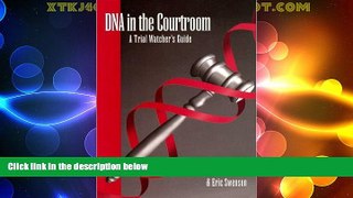 Big Deals  DNA in the Courtroom: A Trial Watcher s Guide  Best Seller Books Most Wanted