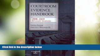 Big Deals  Courtroom Evidence Handbook, 2008-2009 Student Edition (American Casebook Series)  Best