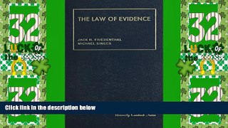 Big Deals  The Law of Evidence (University Casebook Series)  Best Seller Books Most Wanted