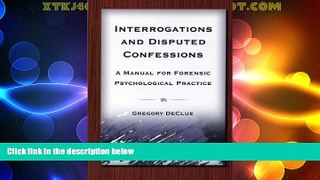 Must Have PDF  Interrogations And Disputed Confessions: A Manual for Forensic Psychological