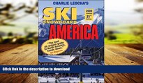 READ THE NEW BOOK Leocha s Ski Snowboard America 2009: Top Winter Resorts in USA and Canada (Ski