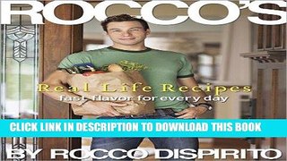 [PDF] Rocco s Real Life Recipes: Fast Flavor for Everyday Full Collection