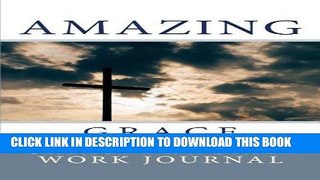 [PDF] Amazing Grace: Christian Grief Work Journal Popular Online