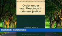 Big Deals  Order under law: Readings in criminal justice  Best Seller Books Best Seller