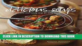 Best Seller Delicious Soups: Fresh and hearty soups for every occasion Free Read