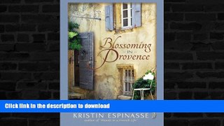 FAVORITE BOOK  Blossoming in Provence FULL ONLINE