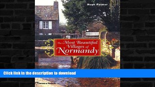 READ BOOK  The Most Beautiful Villages of Normandy (The Most Beautiful Villages Series)  BOOK