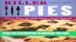 Best Seller Killer Pies: Delicious Recipes from North America s Favorite Restaurants (Killer