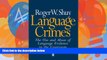 Big Deals  Language Crimes: The Use and Abuse of Language Evidence in the Courtroom  Full Ebooks