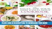 Best Seller The Salsa, Dip, Soup, and Cold Soup Cookbook: 50 Delicious Salsa Recipes, Dip Recipes,