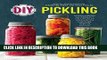 [PDF] DIY Pickling: Step-By-Step Recipes for Fermented, Fresh, and Quick Pickles Popular Online