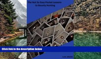 Big Deals  The Not So Easy Pocket Lessons to Bounty Hunting  Best Seller Books Best Seller