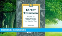 Books to Read  Expert Testimony: A Guide for Expert Witnesses and the Lawyers Who Examine Them