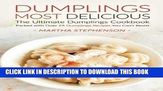 Best Seller Dumplings Most Delicious, The Ultimate Dumplings Cookbook: Packed with Over 25