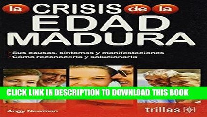 [PDF] La crisis de la edad madura / The midlife crisis: Sus Causas, Sintomas Y Manifestaciones;