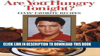 [PDF] Are You Hungry Tonight?: Elvis  Favorite Recipes Popular Online