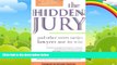 Big Deals  The Hidden Jury: And Other Secret Tactics Lawyers Use to Win  Full Ebooks Most Wanted