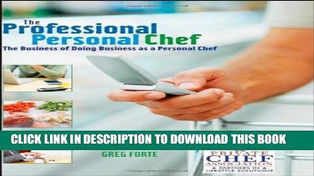 [PDF] The Professional Personal Chef: The Business of Doing Business as a Personal Chef Popular
