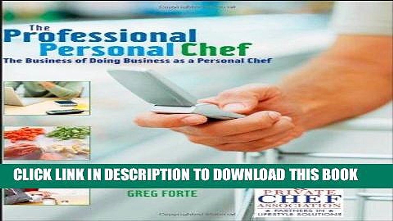 [PDF] The Professional Personal Chef: The Business of Doing Business as a Personal Chef Popular