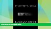 Big Deals  Grell on RICO: A Practical Guide to the Racketeering Influenced and Corrupt