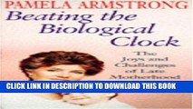 [PDF] Beating the Biological Clock: The Joys and Challenges of Late Motherhood Popular Collection
