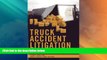 Must Have PDF  Truck Accident Litigation  Full Read Best Seller
