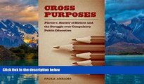 Books to Read  Cross Purposes: Pierce v. Society of Sisters and the Struggle over Compulsory