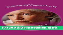 [PDF] Concerns Of Women Over 50: Thoughts And Anxieties Keeping  Middle Aged Baby Boomer Women