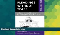 READ FULL  Pleadings Without Tears: A Guide to Legal Drafting Under the Civil Procedure Rules