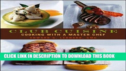 [PDF] Club Cuisine: Cooking with a Master Chef Full Collection